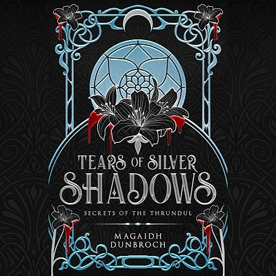 Tears of Silver Shadows