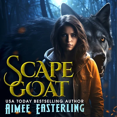 Scapegoat: A Standalone Romantic Werewolf Adventure