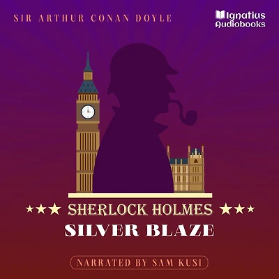 Silver Blaze: Sherlock Holmes