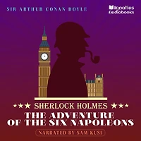 The Adventure of the Six Napoleons: Sherlock Holmes