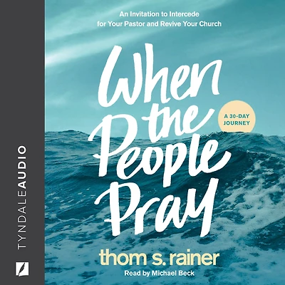 When the People Pray: An Invitation to Intercede for Your Pastor and Revive Church