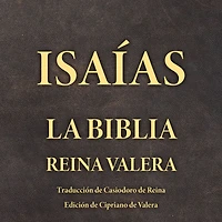Isaías: La Biblia Reina Valera