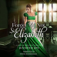 Forget Me Not, Elizabeth: A Pride & Prejudice Variation