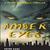 Amber Eyes: A Peter Michaels Thriller