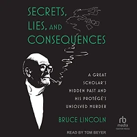 Secrets, Lies, and Consequences: A Great Scholar's Hidden Past his Protégé's Unsolved Murder