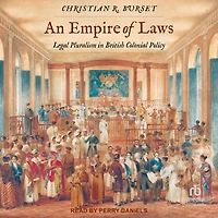 An Empire of Laws: Legal Pluralism British Colonial Policy
