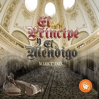 el Principe y Mendigo (Abridged)