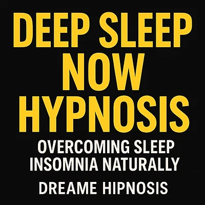 Deep Sleep Now Hypnosis: Overcoming Sleep Insomnia Naturally