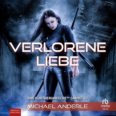 Verlorene Liebe: (Das Kurtherianische Gambit 3)