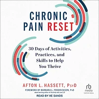 Chronic Pain Reset: 30 Days of Activities, Practices, and Skills to Help You Thrive