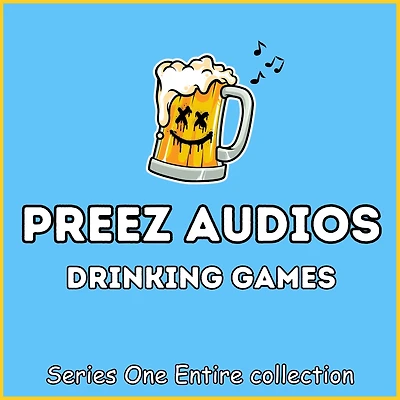 Preez Audios Drinking Games: Series One - Entire Collection