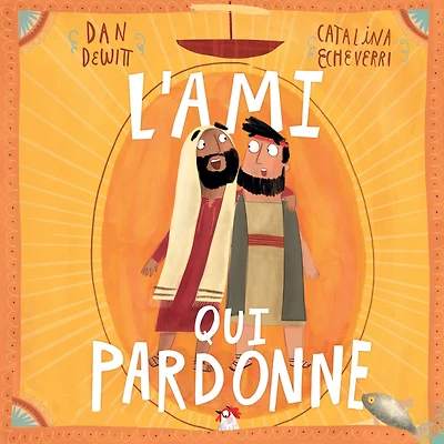 l'ami qui pardonne: Pierre a mal agi et Jésus lui a pardonné : la vraie histoire