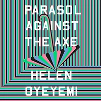 Parasol Against the Axe: A Novel