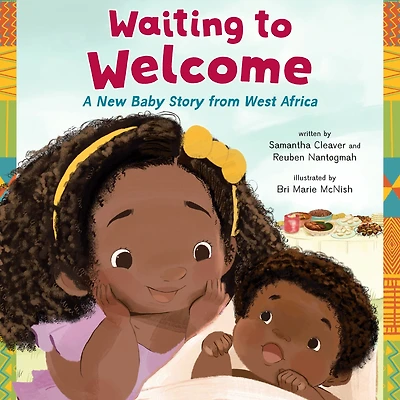 Waiting to Welcome: A New Baby Story from West Africa