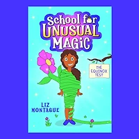 Equinox Test, The (School for Unusual Magic #1)