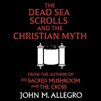 Dead Sea Scrolls and the Christian Myth