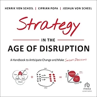Strategy the Age of Disruption: A Handbook to Anticipate Change and Make Smart Decisions