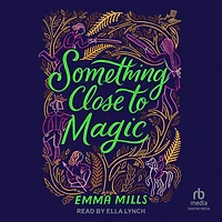 Something Close to Magic