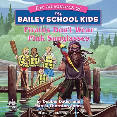 Pirates Don't Wear Pink Sunglasses (Adventures of the Bailey School Kids #9)