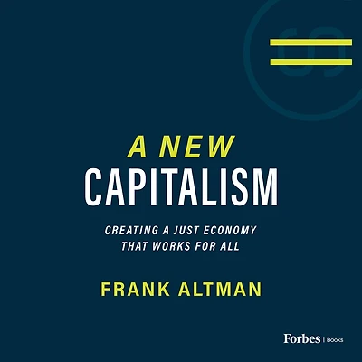 A New Capitalism: Creating Just Economy That Works for All