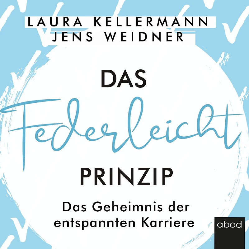 Das Federleicht-Prinzip: Geheimnis der entspannten Karriere