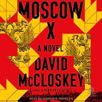 Moscow X: A Novel