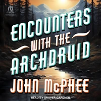 Encounters with the Archdruid