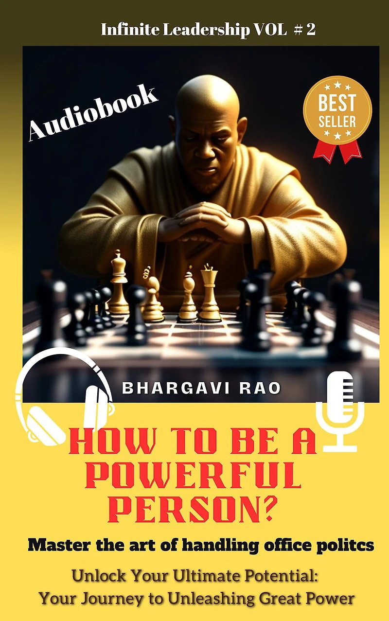 How to be a powerful person?: Master the art of handling Office Politics