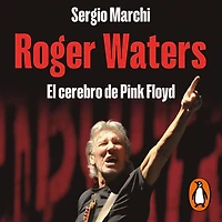 Roger Waters: El cerebro de Pink Floyd