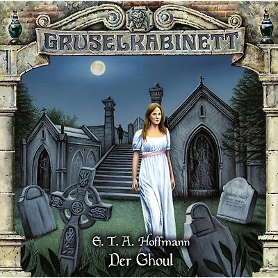 Gruselkabinett, Folge 186: Der Ghoul