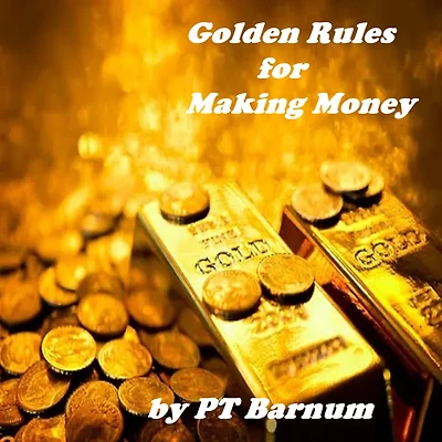 Golden Rules for Making Money