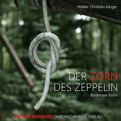 Der Zorn des Zeppelin: Ein Fall für Kommissar Max Madlener