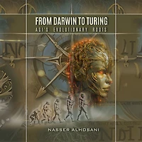From Darwin To Turing: AGI's Revolutionary Roots