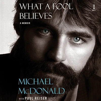 What A Fool Believes: Memoir
