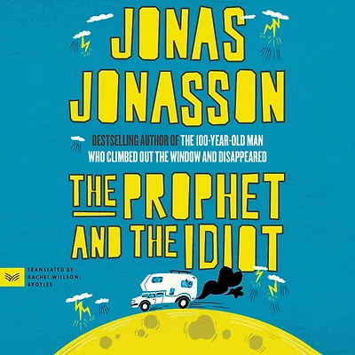 the Prophet and Idiot: A Novel