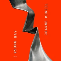 Wrong Way: A Novel