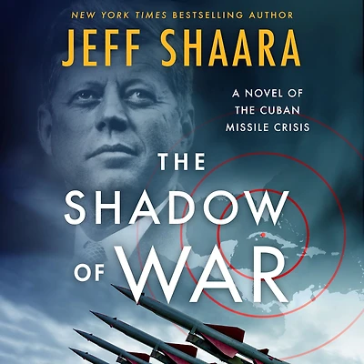 the Shadow of War: A Novel Cuban Missile Crisis