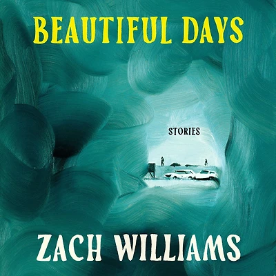 Beautiful Days: Stories