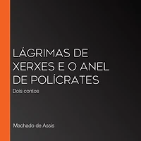 Lágrimas de Xerxes e O anel Polícrates: dois contos