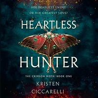 Heartless Hunter: The Crimson Moth: Book 1
