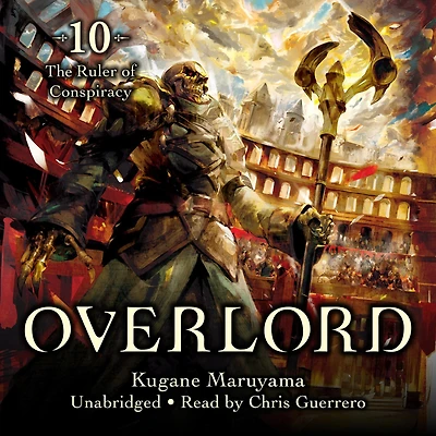 Overlord, Vol. 10 (light novel): The Ruler of Conspiracy