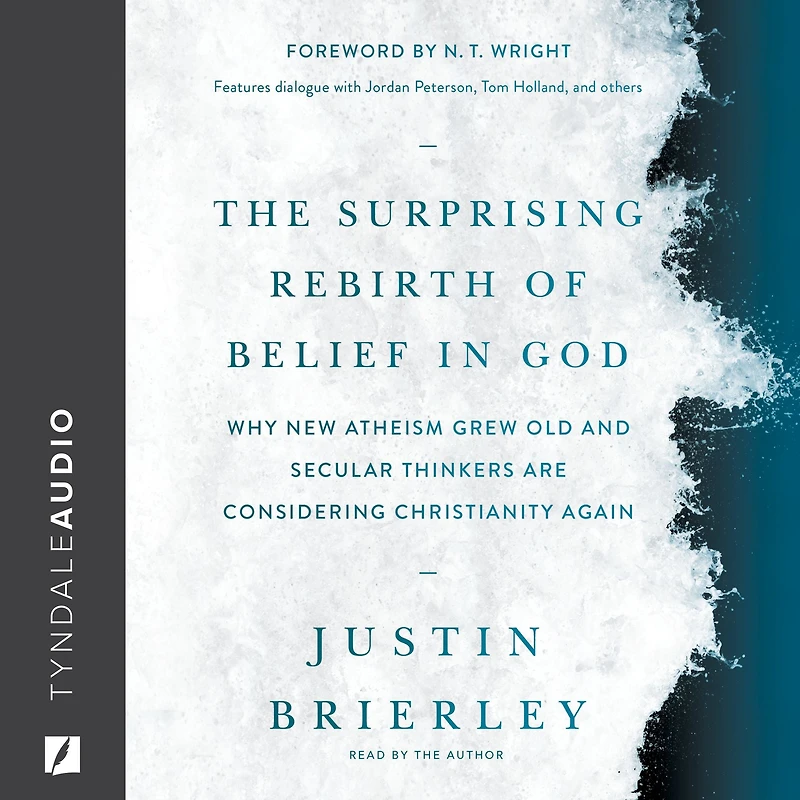 The Surprising Rebirth of Belief God: Why New Atheism Grew Old and Secular Thinkers Are Considering Christianity Again