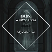 Eureka: A Prose Poem