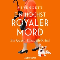Ein höchst royaler Mord - Ein Queen-Elizabeth-Krimi