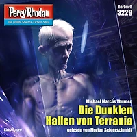 Perry Rhodan 3229: Die Dunklen Hallen von Terrania: Rhodan-Zyklus "Fragmente" (Abridged)