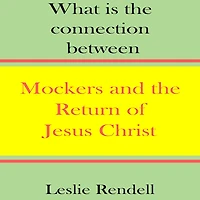 Mockers and the Return of Jesus Christ: What is the Connection