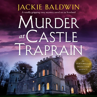 Murder at Castle Traprain: A totally gripping cozy mystery novel set Scotland