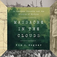 Massacre the Clouds: An American Atrocity and Erasure of History
