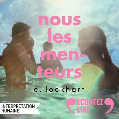 Nous les menteurs