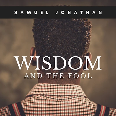 Wisdom and The Fool
